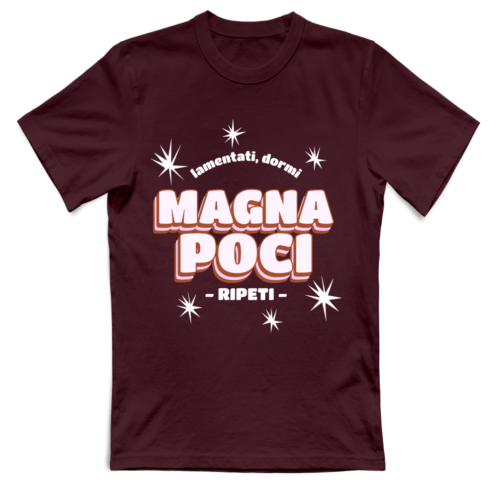 T-Shirt Unisex magna poci e ripeti