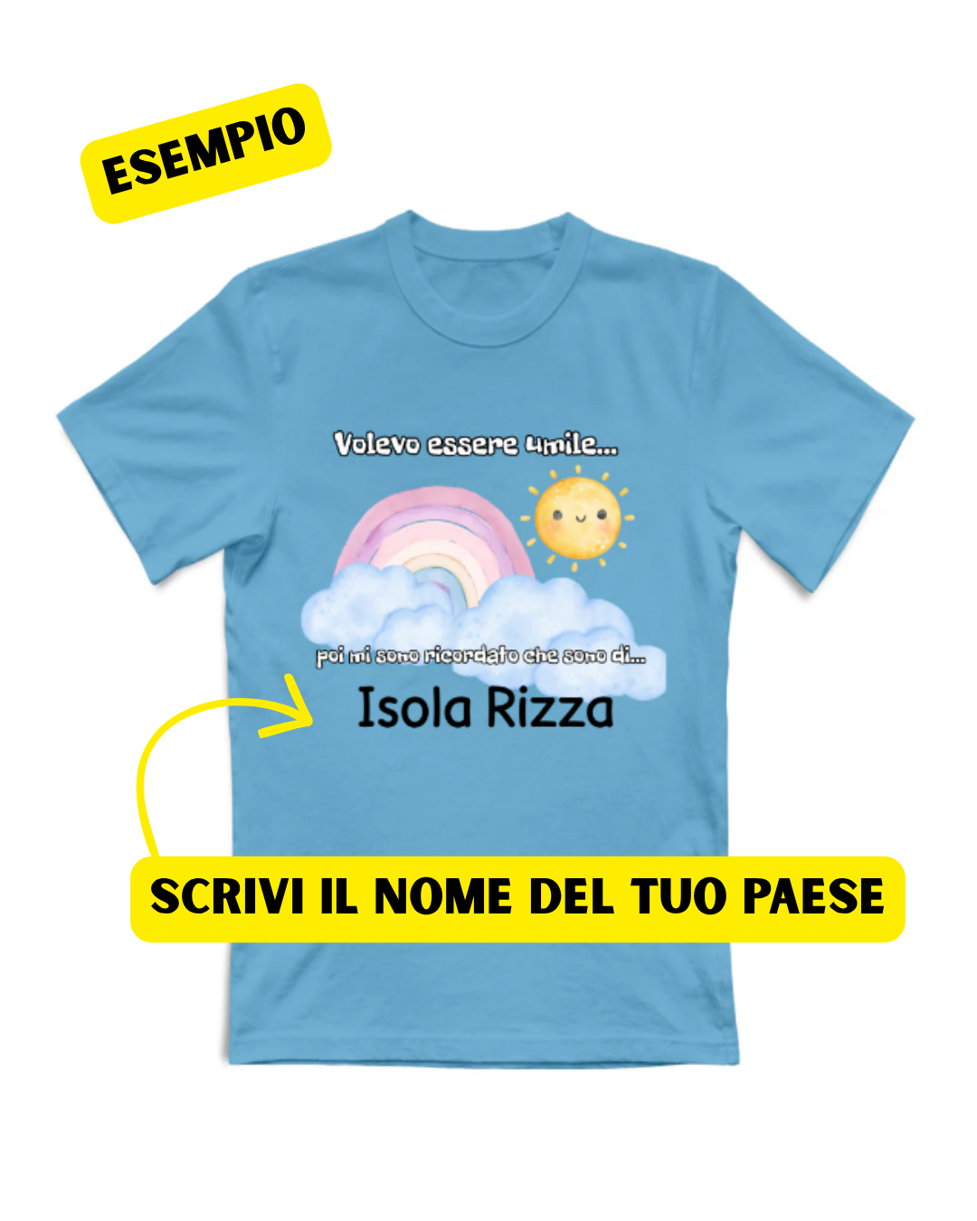 T-Shirt Personalizzata "Volevo Essere Umile ma Sono di [Nome Paese]" — Gadget Paesino